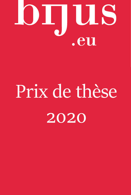 Règlement du prix de thèse BIJUS du Centre juridique franco-allemand de l’Université de la Sarre Prix BIJUS – 3ème édition 2020
